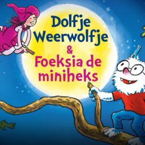 Dolfje Weerwolfje en Foeksia de Miniheks - Afbeelding 1